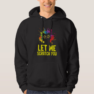 Let Me Scractch You Funny Cat Lover Humor Kitten J Hoodie