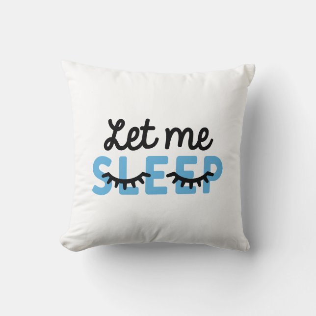 Let Me Sleep Cushion (Front)