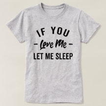 Let Me Sleep Funny Quote