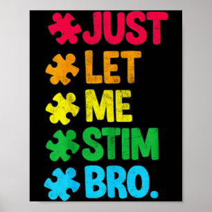 Let me stim bro cute autism awareness boys kids poster