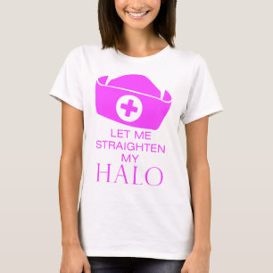 Let Me Straighten My Halo T-Shirt