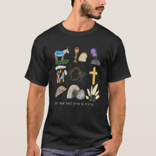 Let Me Tell You A Story Jesus Cross Christian East T-Shirt