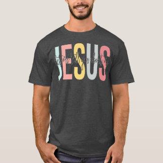 Let Me Tell You About My Jesus Christian Believers T-Shirt