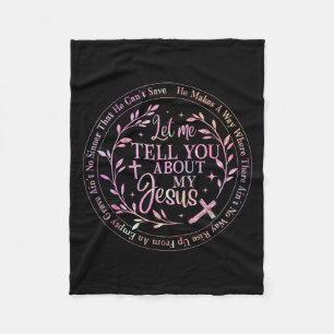 Let Me Tell You About My Jesus God Christian Men W Fleece Blanket