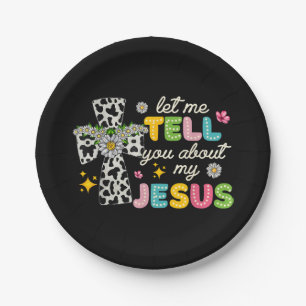 Let Me Tell You About My Jesus Groovy Christian Re Paper Plate
