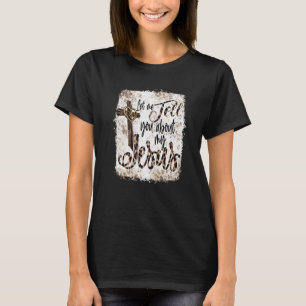 Let Me Tell You About My Jesus Messy Bun Leopard B T-Shirt