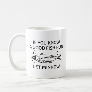 Let Minnow Coffee Mug