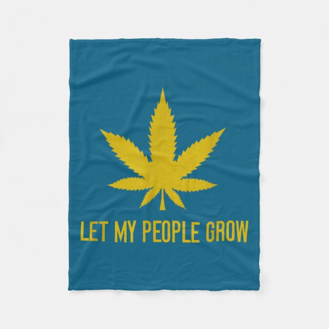 Let My People Grow Weed Plant Manager  Fleece Blanket (Front)