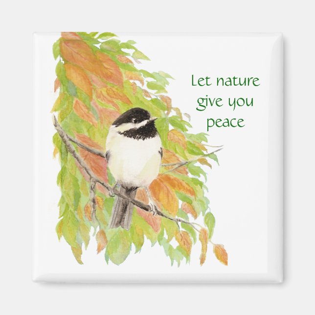 Let Nature Give You Peace, Autumn Chickadee Magnet (Front)