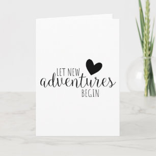 Let New Adventures Begin Card