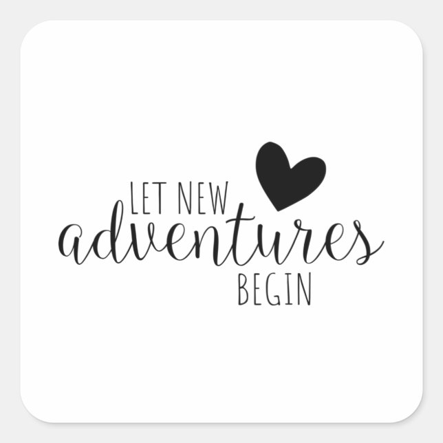 Let New Adventures Begin Square Sticker (Front)