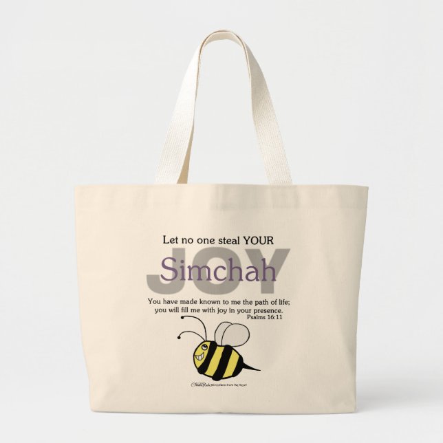 Let No One Steal YOUR Joy/Simchah!  with bee Large Tote Bag (Front)