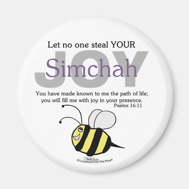 Let No One Steal YOUR Joy/Simchah!  with bee Magnet (Front)