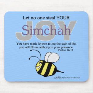 Let No One Steal YOUR Joy/Simchah! with bee Mouse Pad