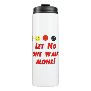 Let No One Walk Alone Thermal Tumbler