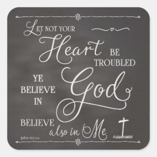 Let Not Your Heart Be Troubled Square Sticker