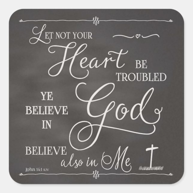 Let Not Your Heart Be Troubled Square Sticker (Front)