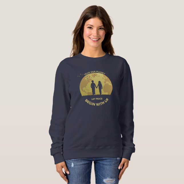 Let Peace Begin with Us | Women's Sweatshirt (Front Full)