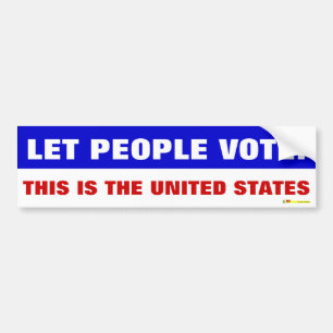 LET PEOPLE VOTE BUMPER STICKER