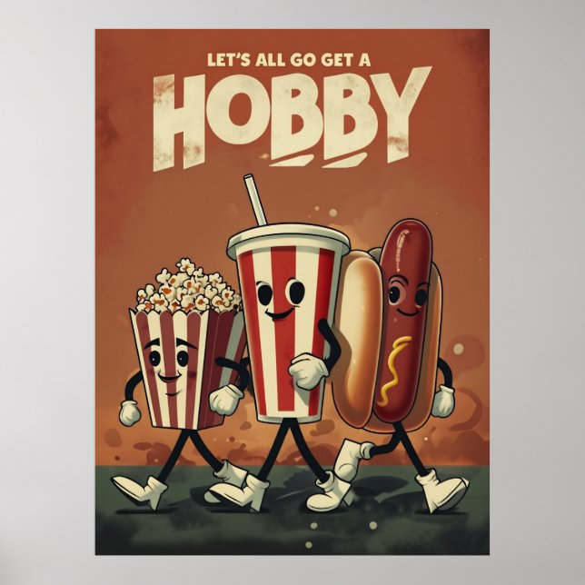 Let’s All Go Get a Hobby – Retro Parody Poster (Front)