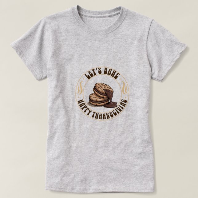 Let’s Bake — Chocolate Cookie Thanksgiving T-Shirt (Design Front)