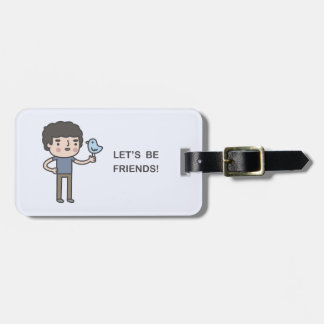 Let’s Be Friends! Luggage Tag