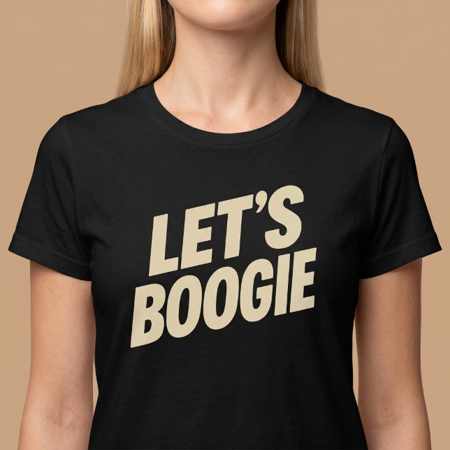 Let’s Boogie - Dancing T-Shirt (Creator Uploaded)
