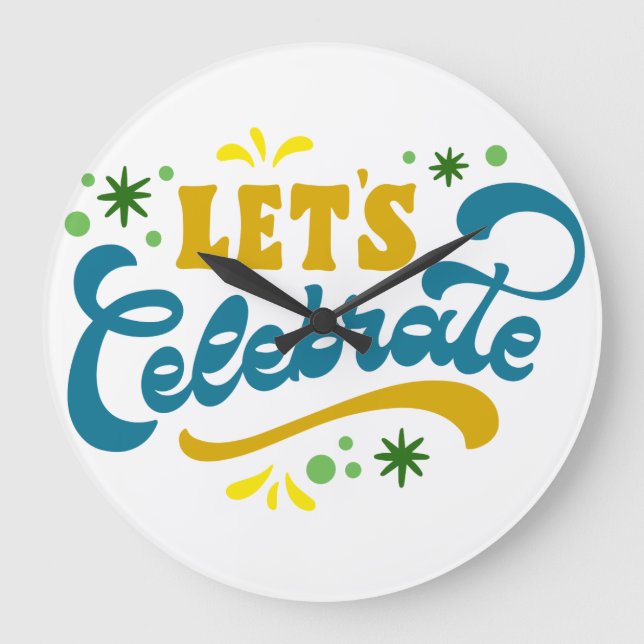 Let’s Celebrate | Festive Party Design Large Clock (Front)
