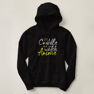 Let’s Cuddle and Watch Anime - Couple Goals  Hoodie