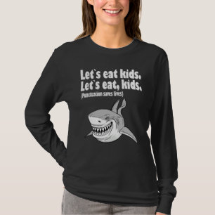 Let`s eat kids punctuation saves lives grammar T-Shirt
