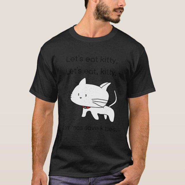 Let s Eat Kitty T Shirt Grammar Saves Lives Funny  (Front)
