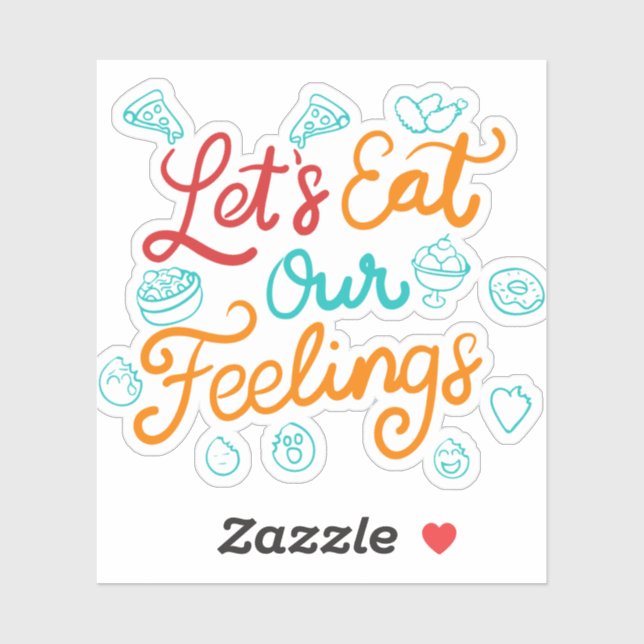 Let’s Eat Our Feelings (Sheet)