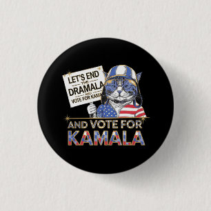  Let’s End the Dramala and Vote for Kamala  3 Cm Round Badge