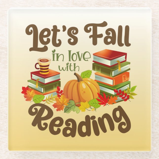 Let’s Fall in Love With Reading Glass Coaster (Front)