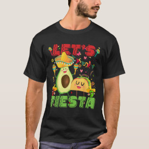 Let s Fiesta Avocado And Tacos Cinco De Mayo Mexic T-Shirt