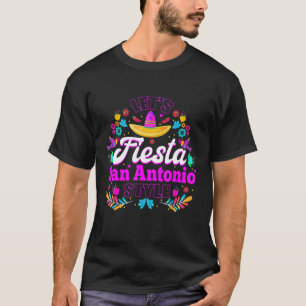 Let s Fiesta San Antonio Style Party Happy Cinco D T-Shirt