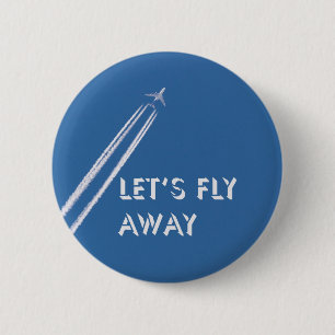 Let’s fly away 6 cm round badge