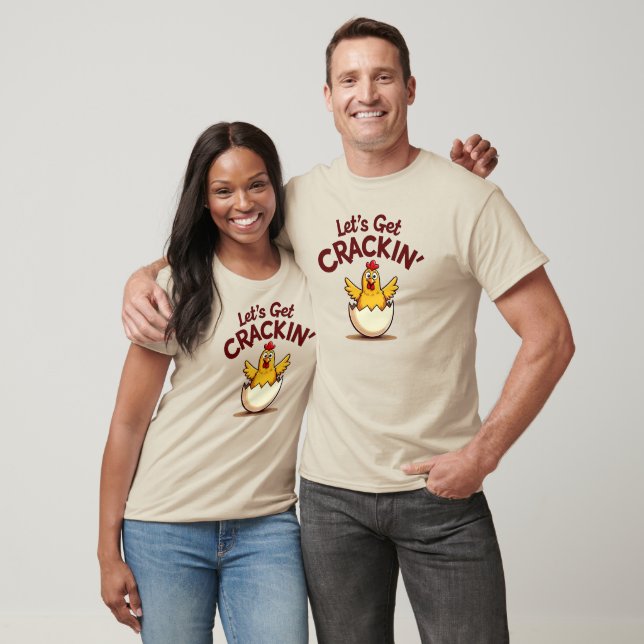 Let’s Get Crackin’ Funny Chicken Farm Pun T-Shirt (Unisex)
