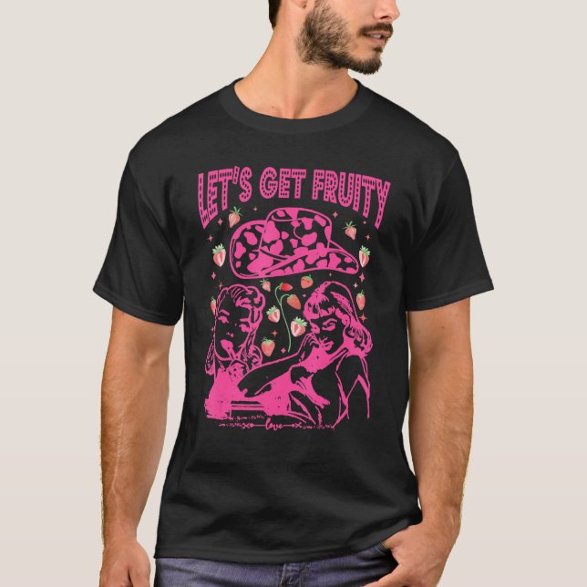 Let s Get Fruity Cute Lesbian LGBTQ Pride Month T-Shirt (Front)