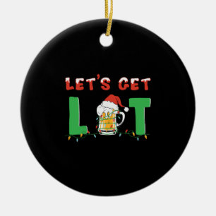 Let_s get lit christmas vibes happy time ceramic ornament