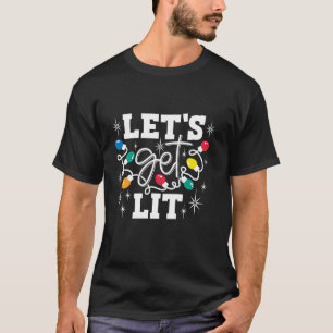Let s Get Lit Drinking Santa Hat Christmas Lights  T-Shirt