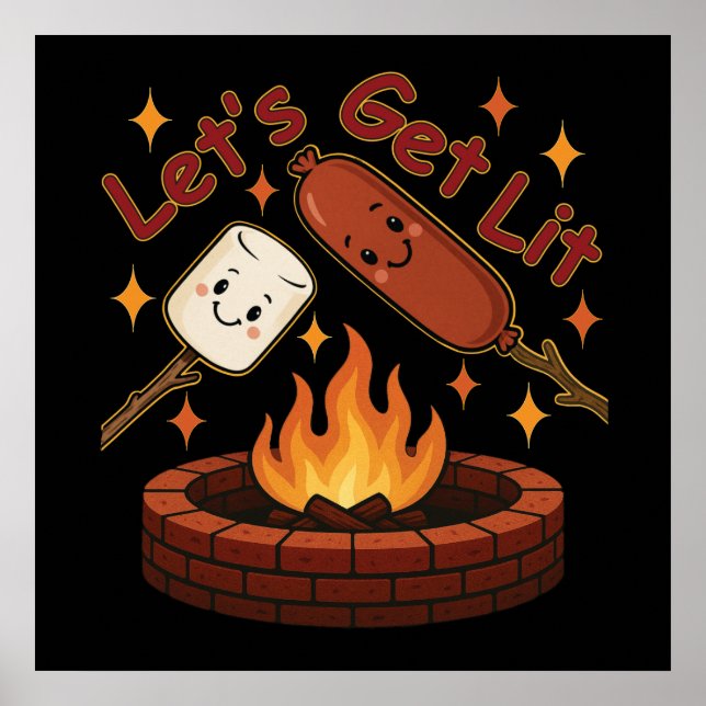 Let’s Get Lit Firepit – Cute Marshmallow & Hot Dog Poster (Front)