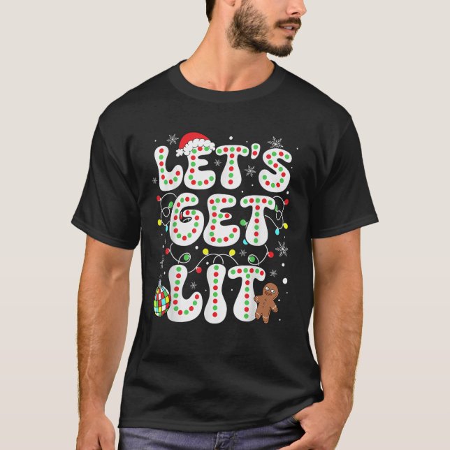 Let s Get Lit Funny Christmas Lights Xmas Pajamas  T-Shirt (Front)