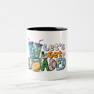 Let’s Get Loaded Mug Colourful Tropical Drink Cup