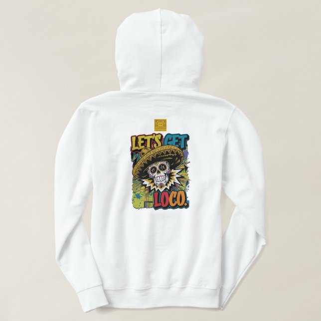 Let’s Get Loco Hoodie (Design Back)