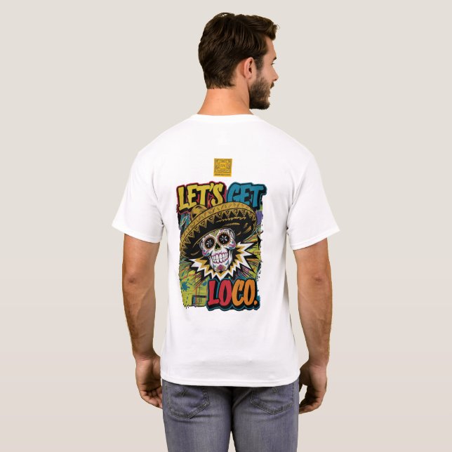 Let’s Get Loco T-Shirt (Back Full)