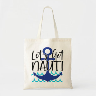 Let’s get nauti tote bag