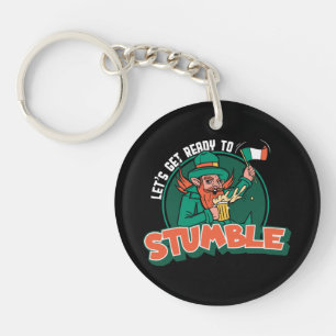 Let s Get Ready to Stumble Funny Key Ring