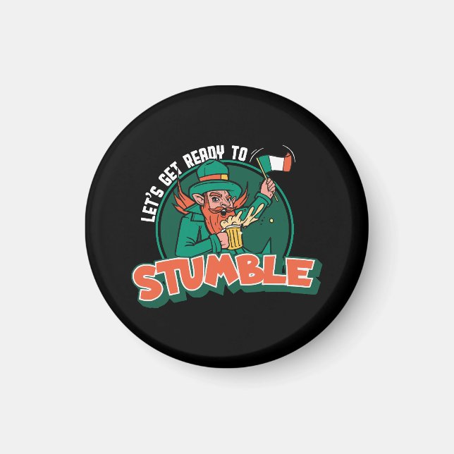 Let s Get Ready to Stumble Funny Magnet (Front)