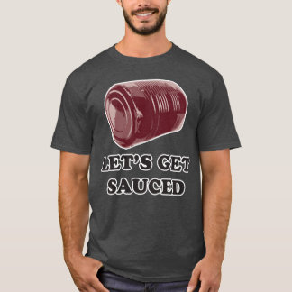 Let s Get Sauced Funny Friendsgivinghanksgiving gi T-Shirt